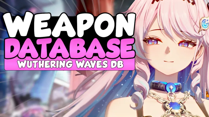Wuthering Waves Weapon Database